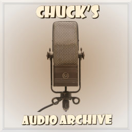 CHUCK'S AUDIO ARCHIVE CHUCK'S AUDIO ARCHIVE